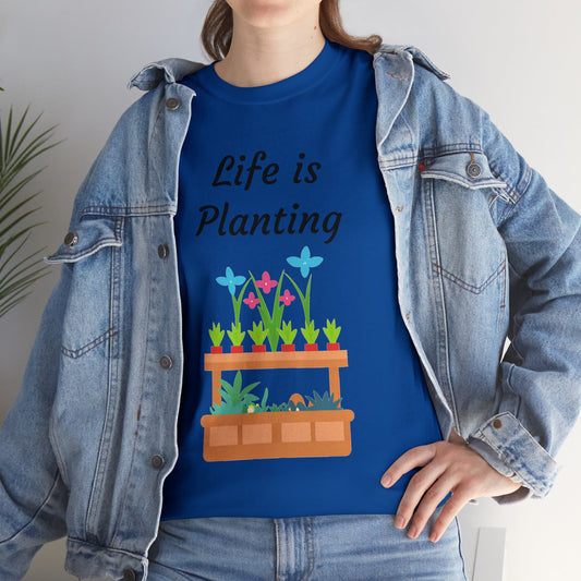 Life is Planting Unisex T-Shirt