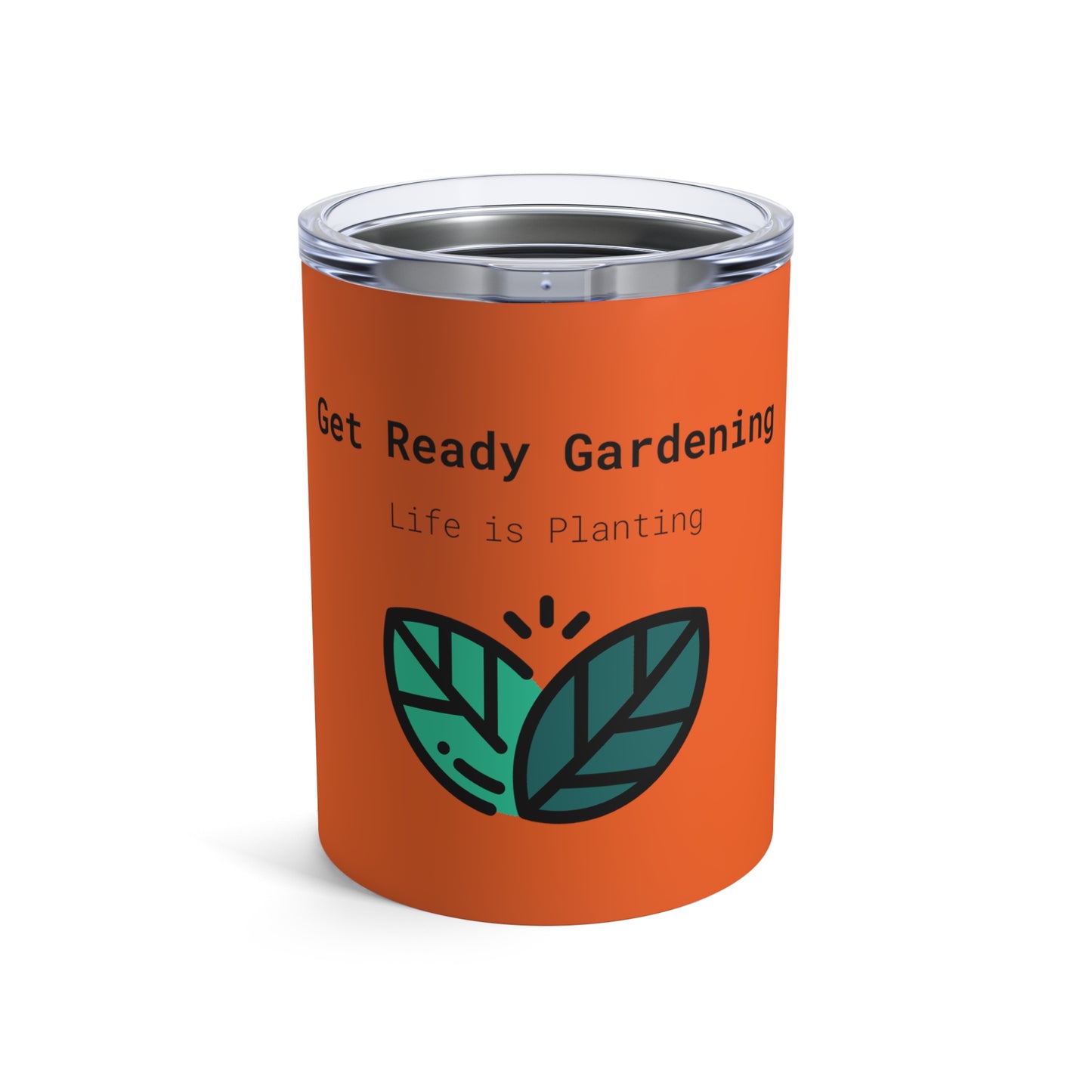 Get Ready Gardening 10oz Orange Tumbler