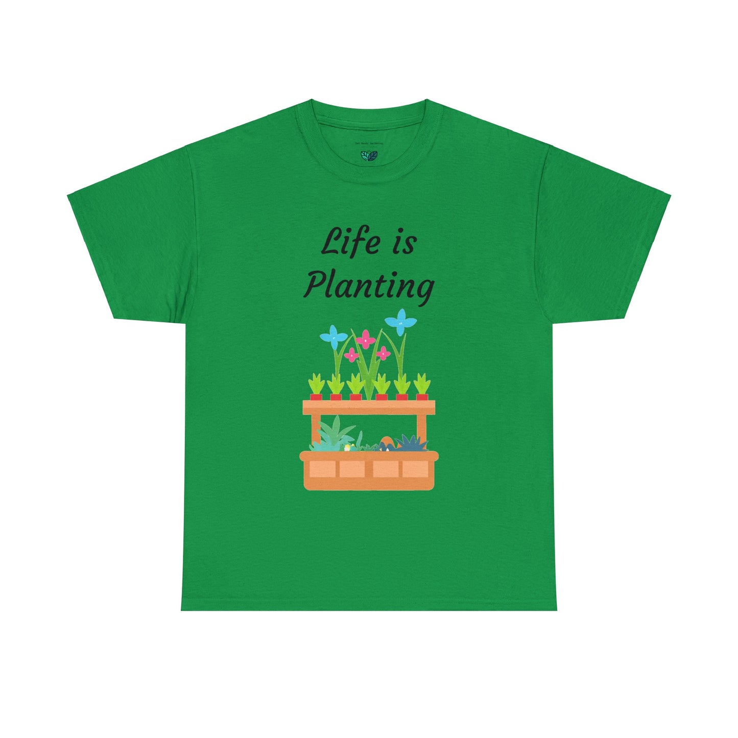 Life is Planting Unisex T-Shirt