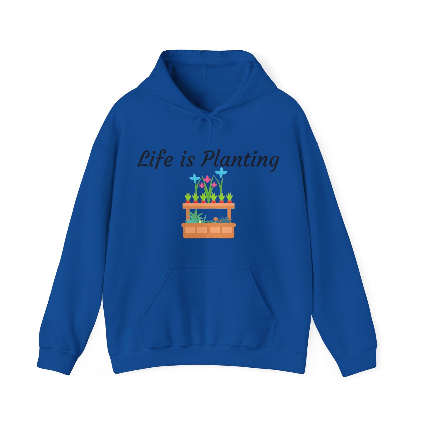 Life is Planting Hoodie