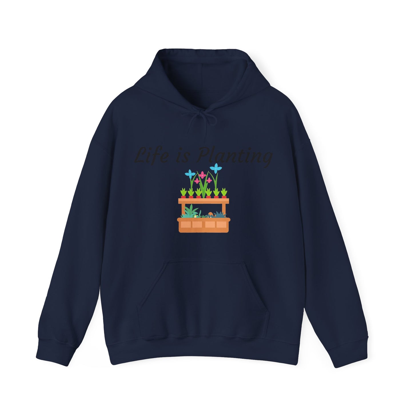 Life is Planting Hoodie